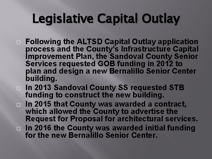 Legislative Capital Outlay � � Following the ALTSD Capital Outlay application process and the Legislative Capital Outlay � � Following the ALTSD Capital Outlay application process and the