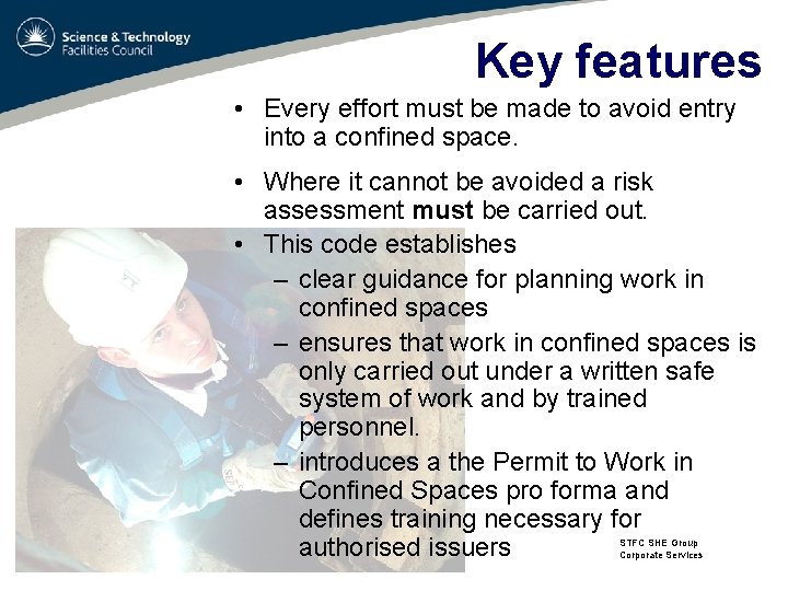 Key features • Every effort must be made to avoid entry into a confined