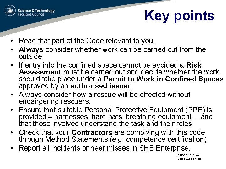 Key points • Read that part of the Code relevant to you. • Always