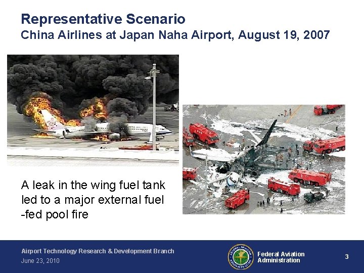 Representative Scenario China Airlines at Japan Naha Airport, August 19, 2007 A leak in
