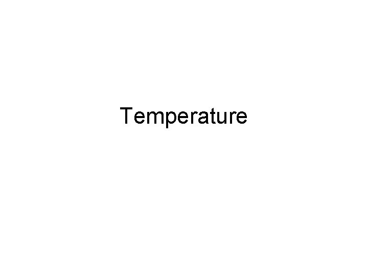 Temperature Temperature
