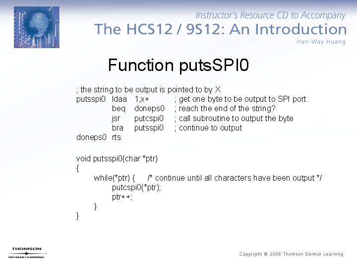 Function puts. SPI 0 ; the string to be output is pointed to by