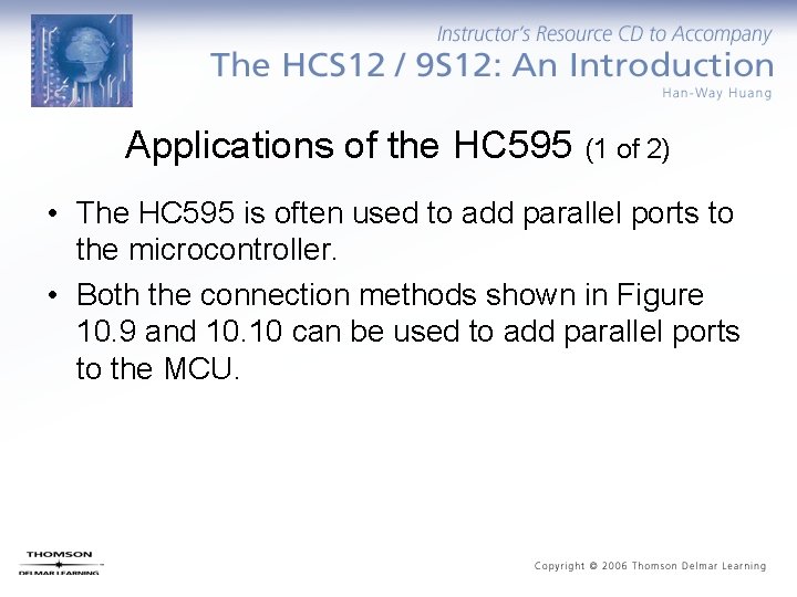 Applications of the HC 595 (1 of 2) • The HC 595 is often