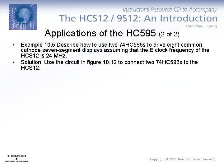 Applications of the HC 595 (2 of 2) • • Example 10. 5 Describe