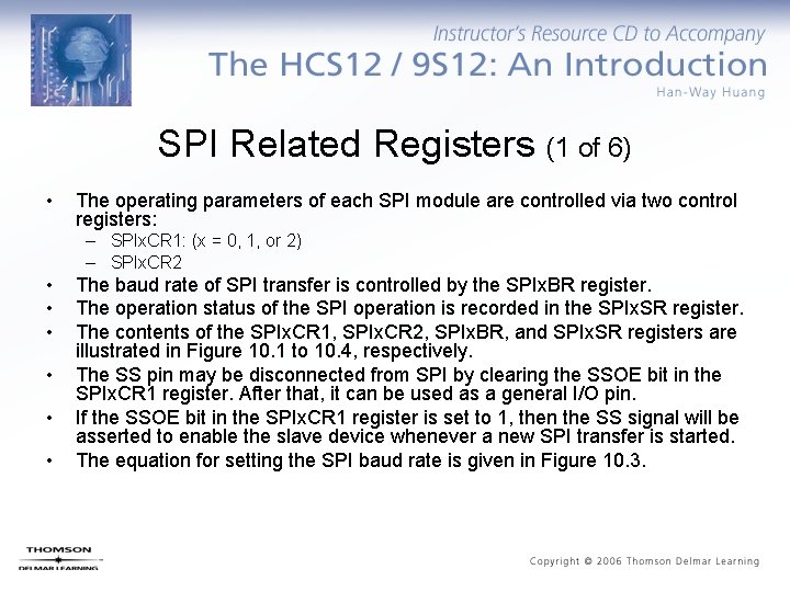 SPI Related Registers (1 of 6) • The operating parameters of each SPI module