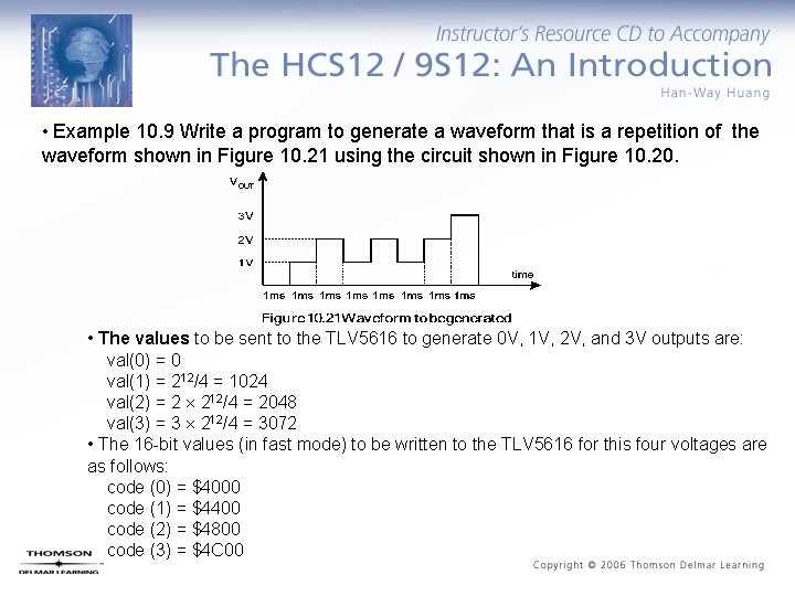  • Example 10. 9 Write a program to generate a waveform that is