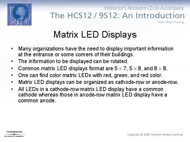 Matrix LED Displays • Many organizations have the need to display important information at