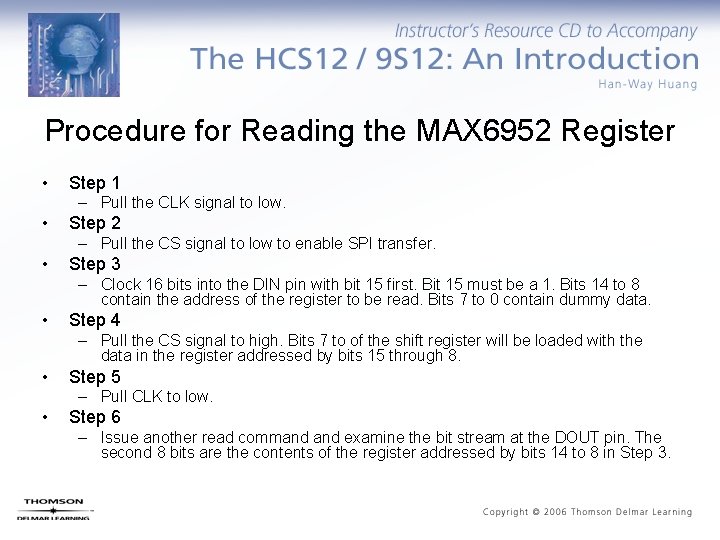 Procedure for Reading the MAX 6952 Register • Step 1 – Pull the CLK