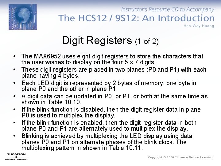 Digit Registers (1 of 2) • The MAX 6952 uses eight digit registers to