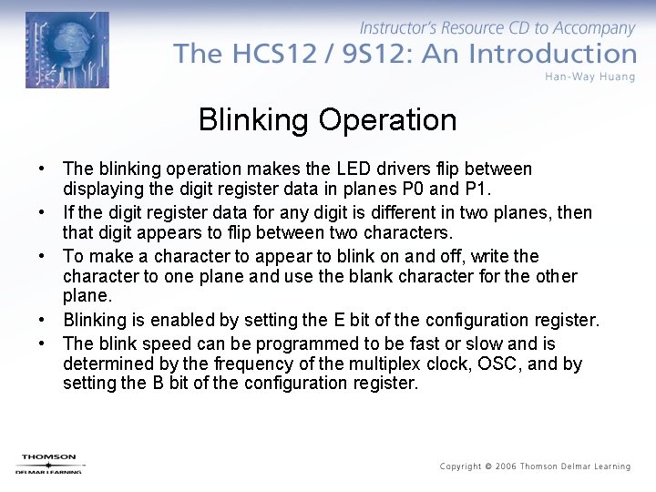 Blinking Operation • The blinking operation makes the LED drivers flip between displaying the