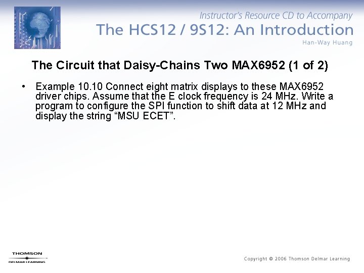 The Circuit that Daisy-Chains Two MAX 6952 (1 of 2) • Example 10. 10