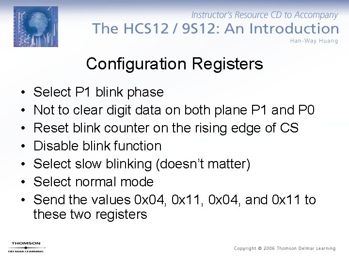 Configuration Registers • • Select P 1 blink phase Not to clear digit data