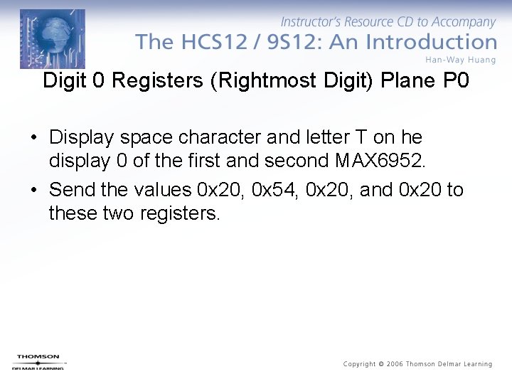 Digit 0 Registers (Rightmost Digit) Plane P 0 • Display space character and letter