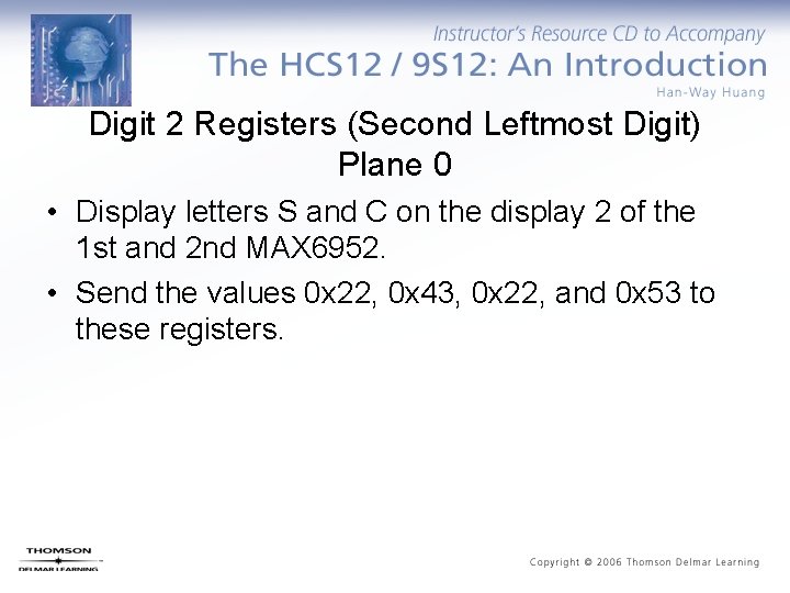 Digit 2 Registers (Second Leftmost Digit) Plane 0 • Display letters S and C