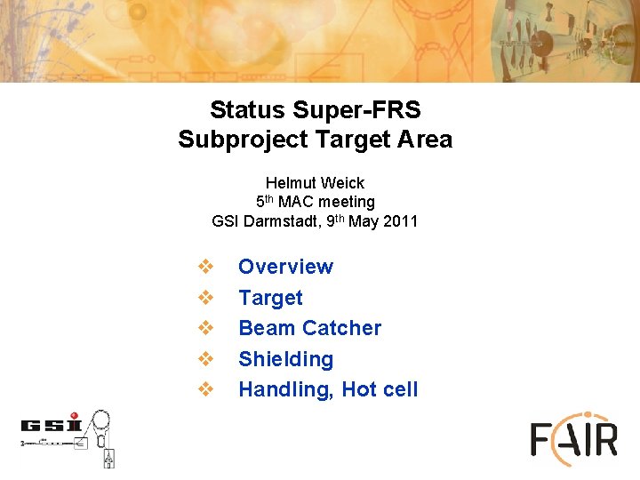 Status Super-FRS Subproject Target Area Helmut Weick 5 th MAC meeting GSI Darmstadt, 9