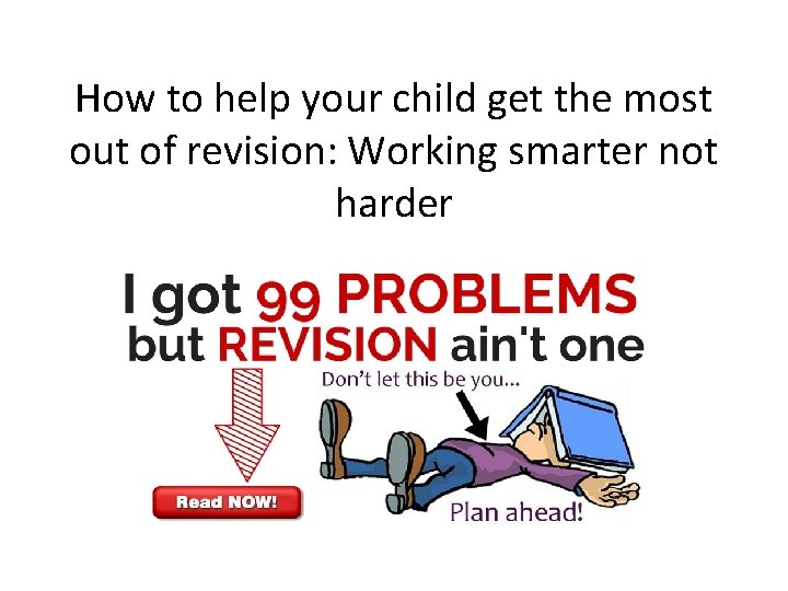 How to help your child get the most out of revision: Working smarter not