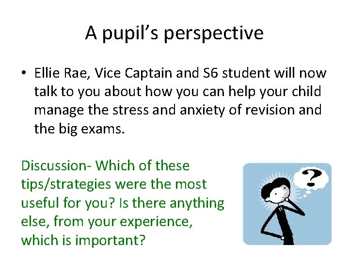 A pupil’s perspective • Ellie Rae, Vice Captain and S 6 student will now