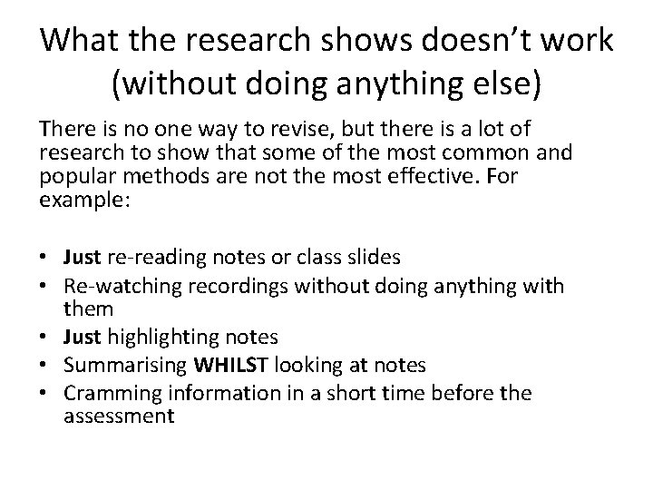 What the research shows doesn’t work (without doing anything else) There is no one