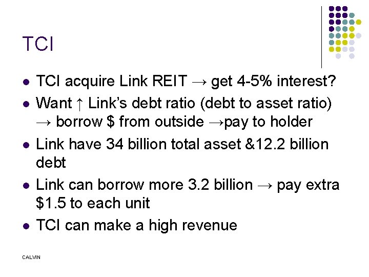 TCI l l l TCI acquire Link REIT → get 4 -5% interest? Want