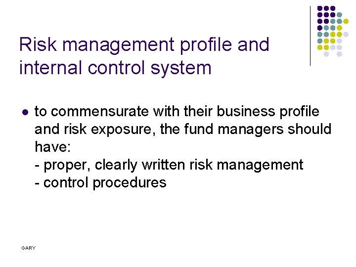 Risk management profile and internal control system l to commensurate with their business profile