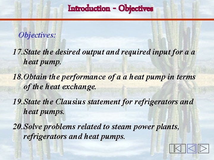 Introduction - Objectives: 17. State the desired output and required input for a a