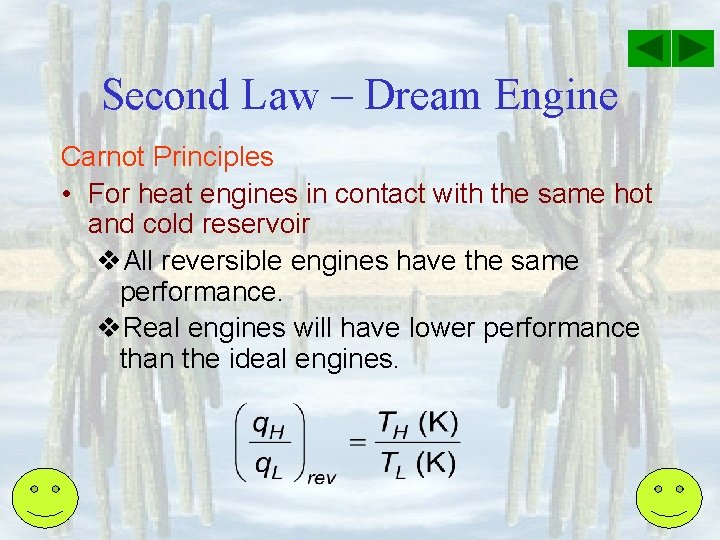 Second Law – Dream Engine Carnot Principles • For heat engines in contact with