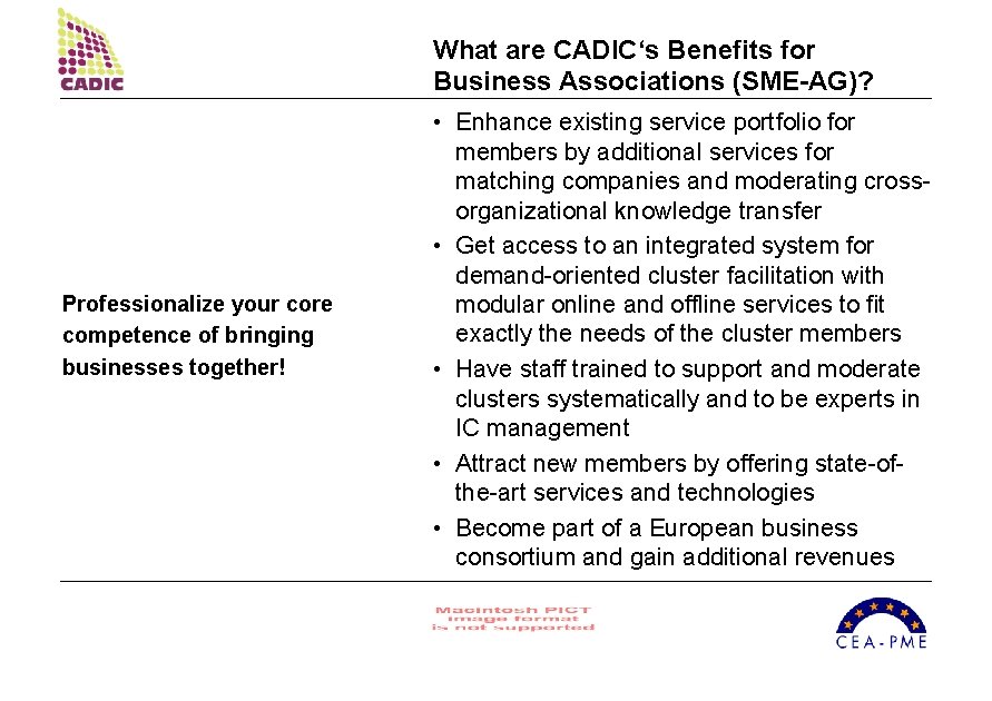 What are CADIC‘s Benefits for Business Associations (SME-AG)? Professionalize your core competence of bringing