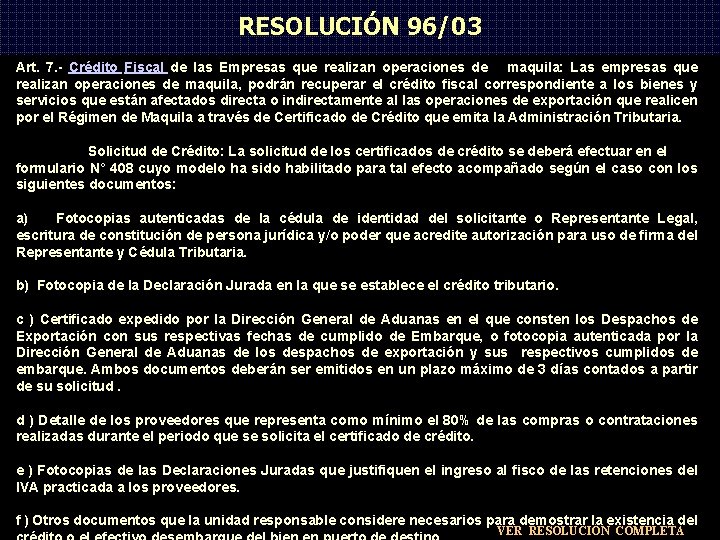 RESOLUCIÓN 96/03 Art. 7. - Crédito Fiscal de las Empresas que realizan operaciones de