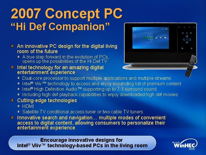 2007 Concept PC “Hi Def Companion” An innovative PC design for the digital living