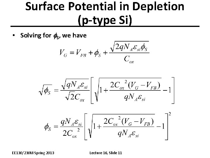 Surface Potential in Depletion (p-type Si) • Solving for f. S, we have EE