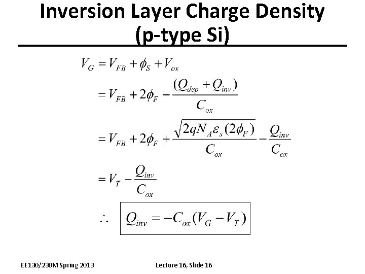 Inversion Layer Charge Density (p-type Si) EE 130/230 M Spring 2013 Lecture 16, Slide