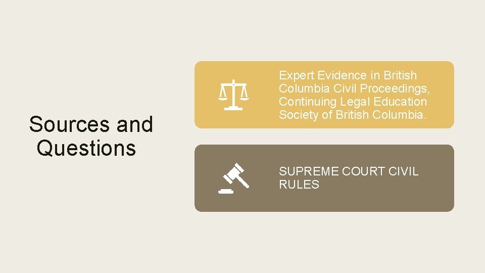 Sources and Questions Expert Evidence in British Columbia Civil Proceedings, Continuing Legal Education Society