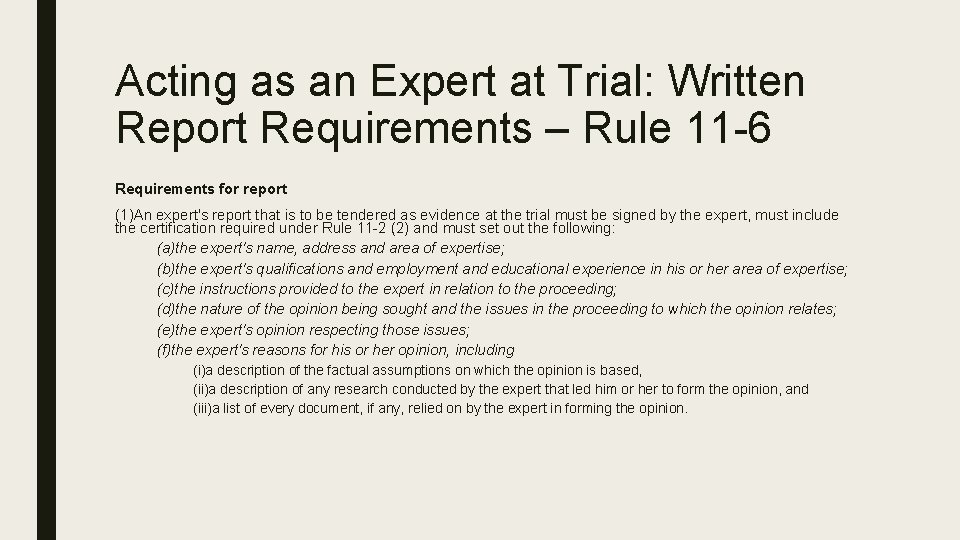 Acting as an Expert at Trial: Written Report Requirements – Rule 11 -6 Requirements