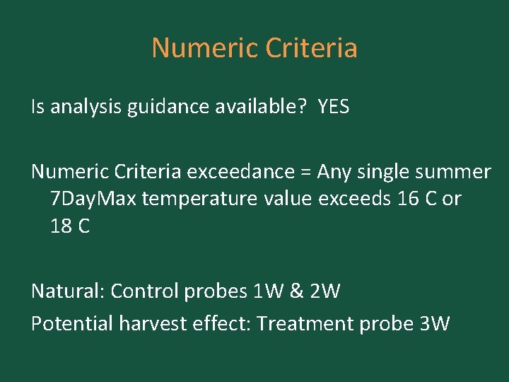 Numeric Criteria Is analysis guidance available? YES Numeric Criteria exceedance = Any single summer