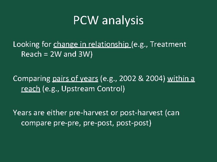 PCW analysis Looking for change in relationship (e. g. , Treatment Reach = 2