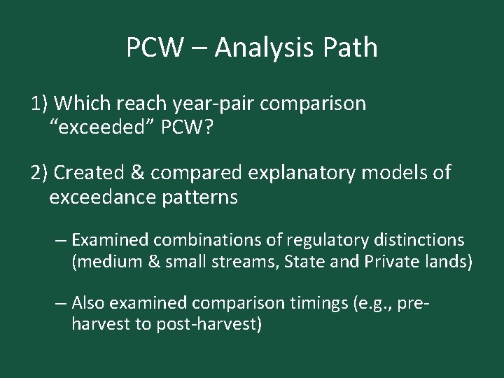 PCW – Analysis Path 1) Which reach year-pair comparison “exceeded” PCW? 2) Created &