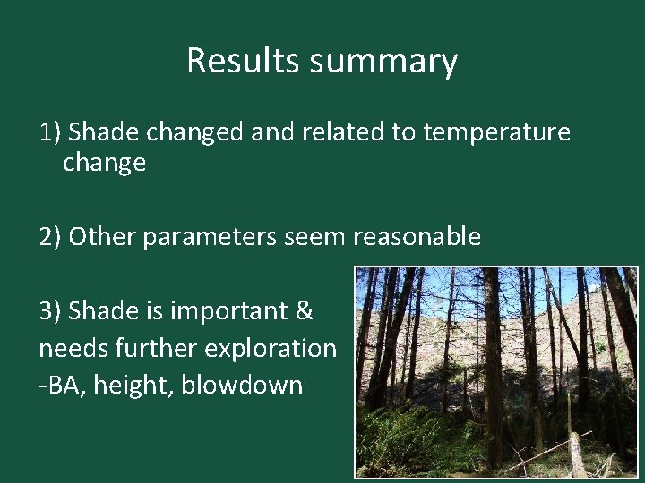 Results summary 1) Shade changed and related to temperature change 2) Other parameters seem