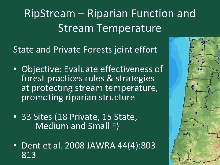 Rip. Stream – Riparian Function and Stream Temperature State and Private Forests joint effort