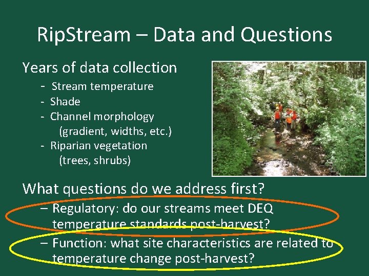 Rip. Stream – Data and Questions Years of data collection - Stream temperature -