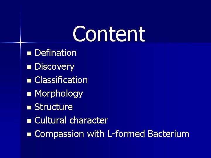 Content Defination n Discovery n Classification n Morphology n Structure n Cultural character n Content Defination n Discovery n Classification n Morphology n Structure n Cultural character n
