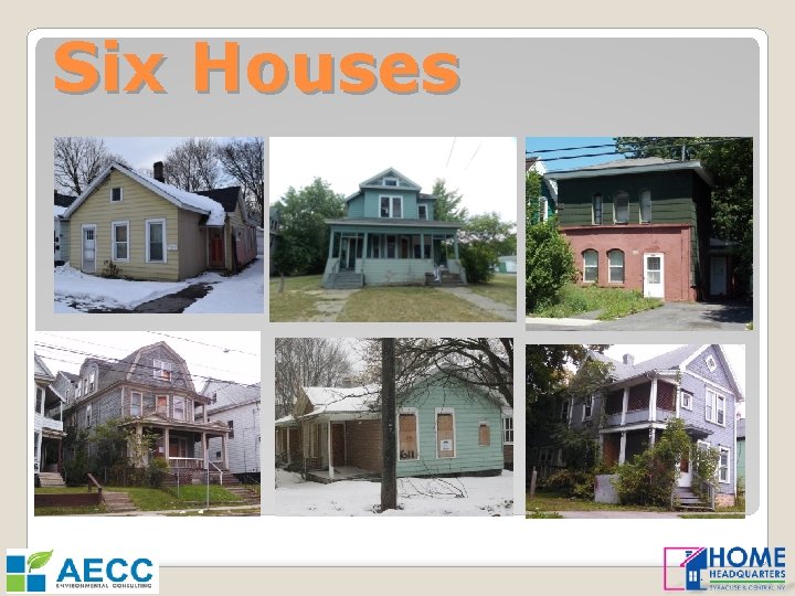 Six Houses 
