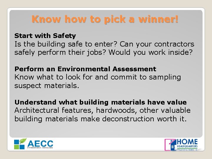 Know how to pick a winner! Start with Safety Is the building safe to