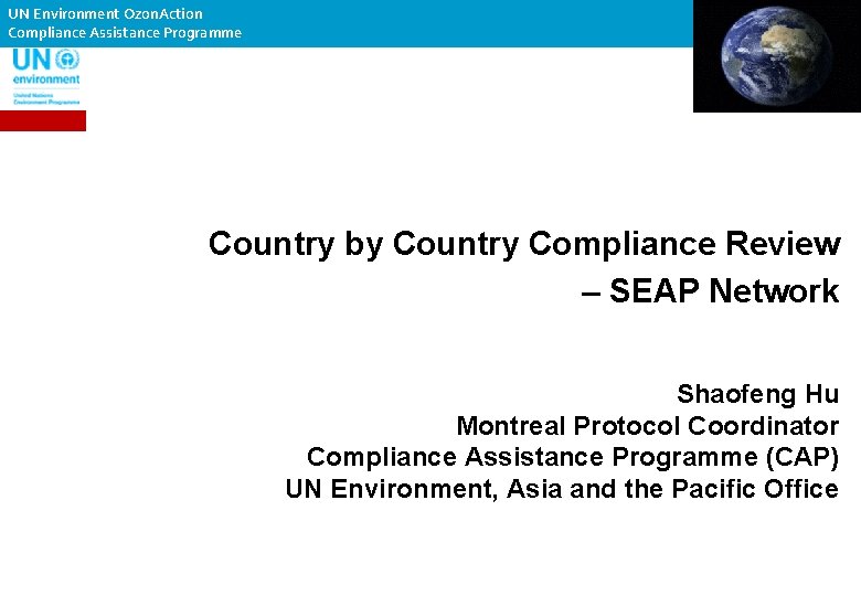 UN Environment Ozon. Action Compliance Assistance Programme Country by Country Compliance Review – SEAP