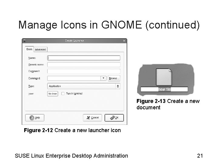 Manage Icons in GNOME (continued) Figure 2 -13 Create a new document Figure 2 Manage Icons in GNOME (continued) Figure 2 -13 Create a new document Figure 2