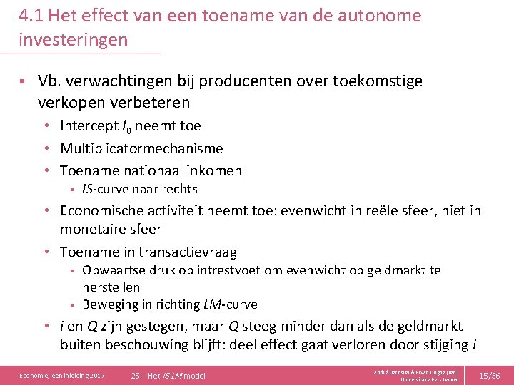 4. 1 Het effect van een toename van de autonome investeringen § Vb. verwachtingen