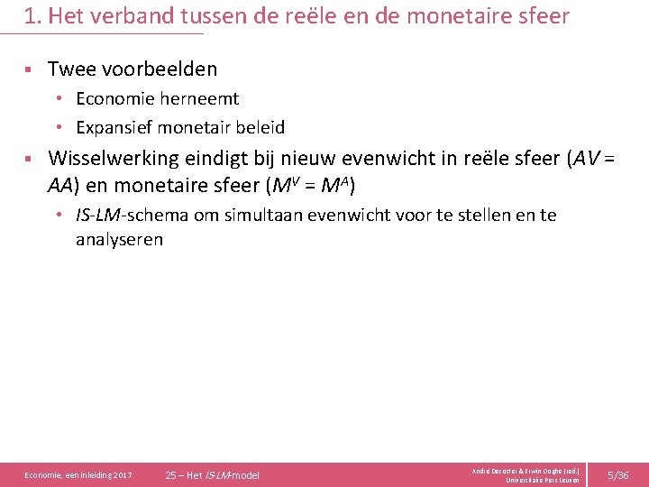 1. Het verband tussen de reële en de monetaire sfeer § Twee voorbeelden •