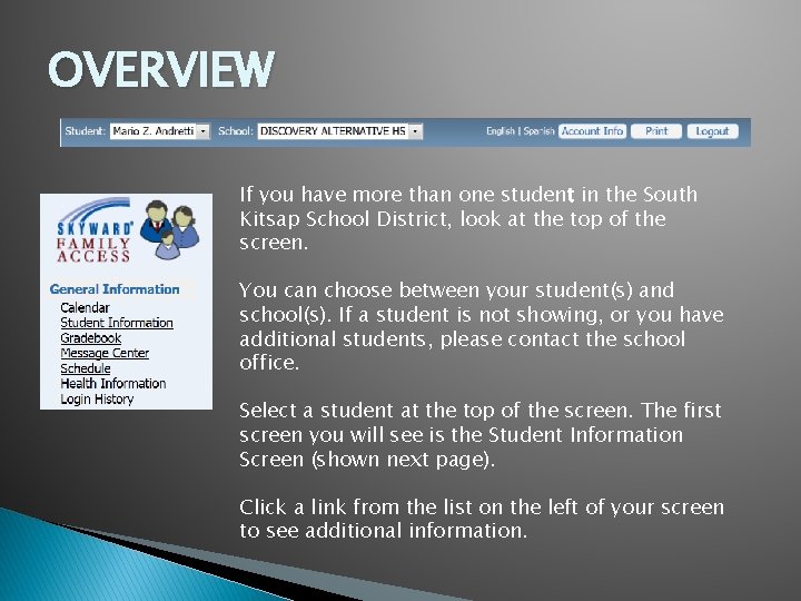 OVERVIEW If you have more than one student in the South Kitsap School District,