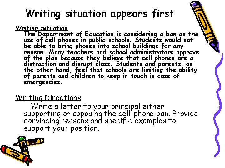 Writing situation appears first Writing Situation The Department of Education is considering a ban