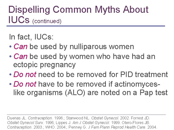 Dispelling Common Myths About IUCs (continued) In fact, IUCs: • Can be used by Dispelling Common Myths About IUCs (continued) In fact, IUCs: • Can be used by