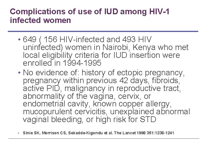 Complications of use of IUD among HIV-1 infected women • 649 ( 156 HIV-infected Complications of use of IUD among HIV-1 infected women • 649 ( 156 HIV-infected